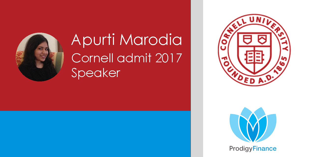  Apurti, Cornell University admit 2017 - Prodigy Finance loan Experience #1